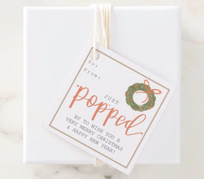 Holiday Tag |  "Just POPPED by"