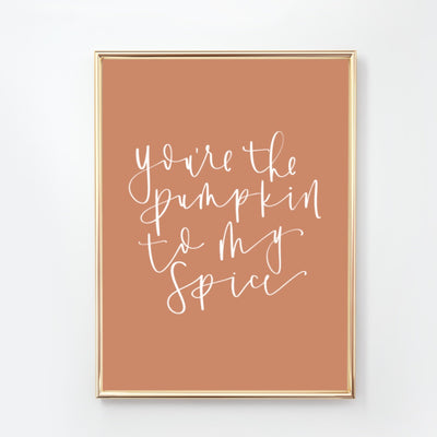 FALL | You're the Pumpkin to my Spice