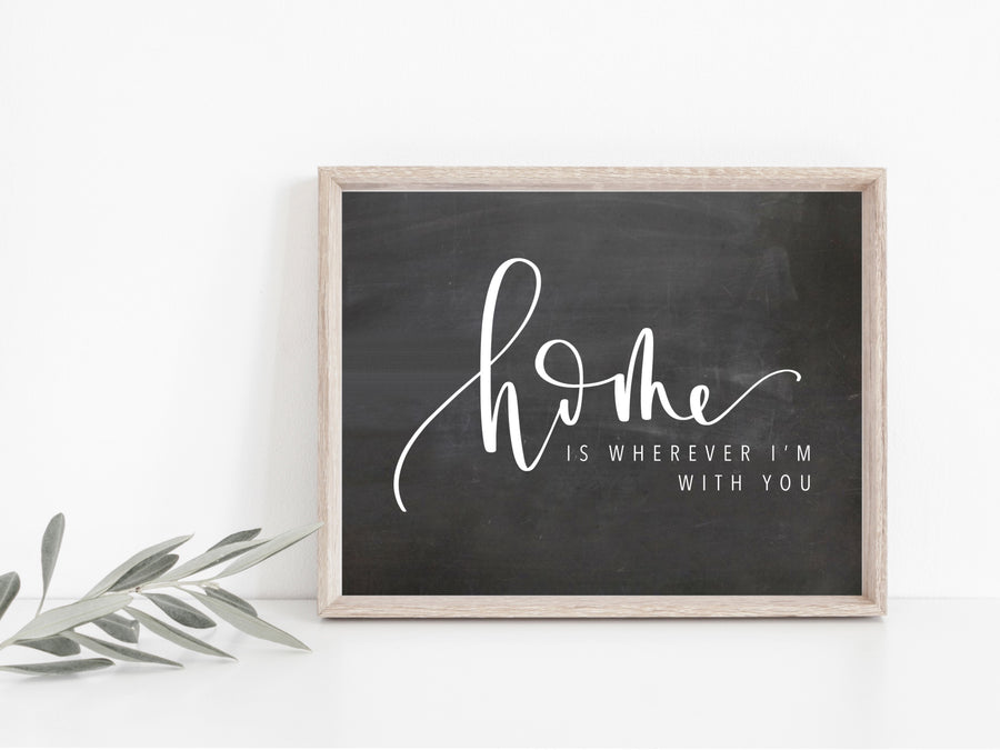 Home is whenever I'm with You